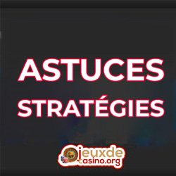 astuces strategies